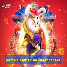 pamela santos acompanhantes